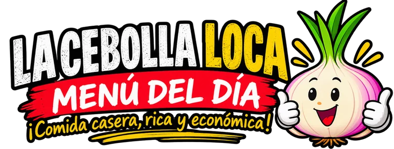 La Cebolla Loca · Menú del día · ¡Comida casera, rica y económica!